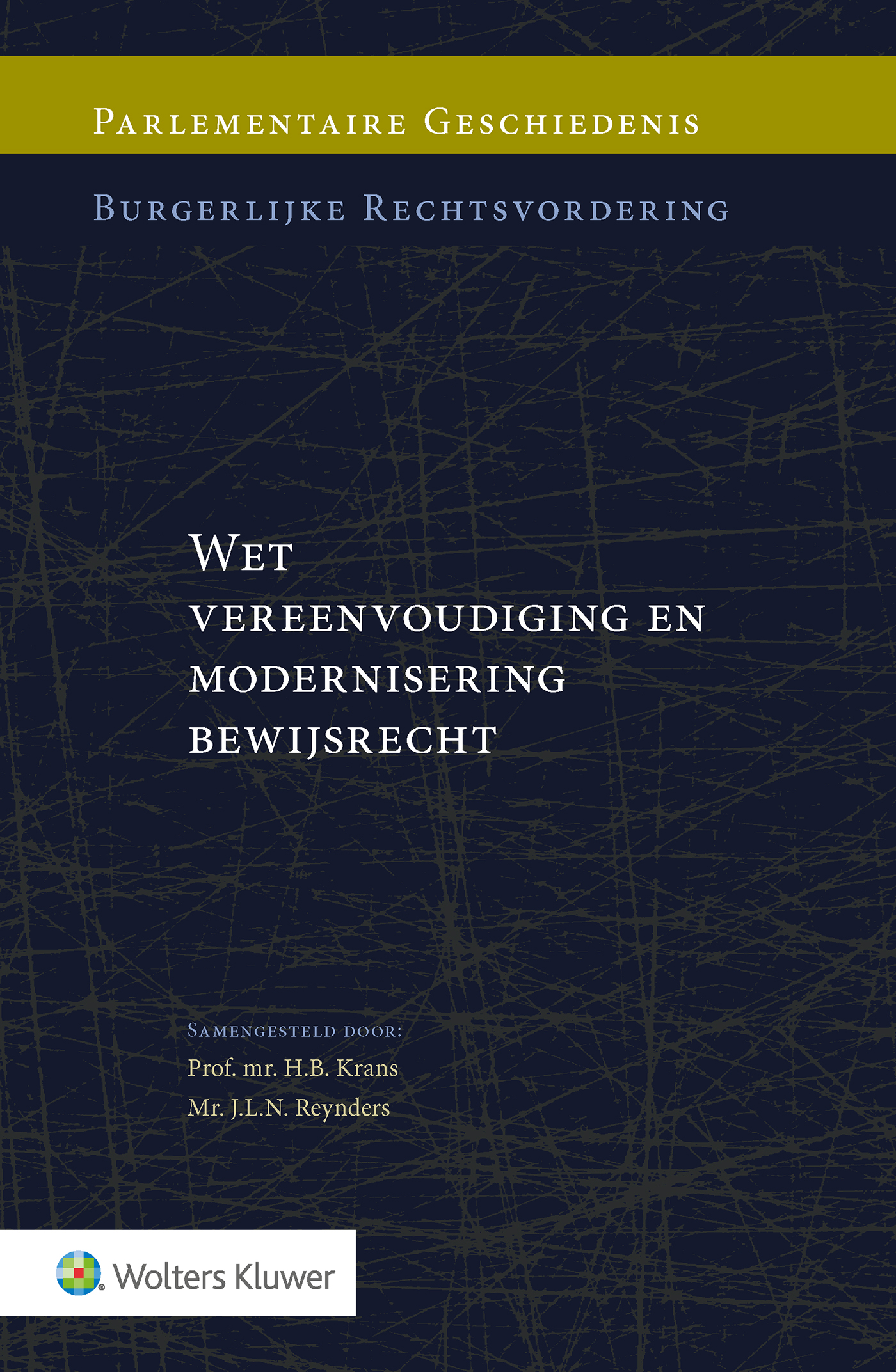 WET VEREENVOUDIGING EN MODERNISERING BEWIJSRECHT