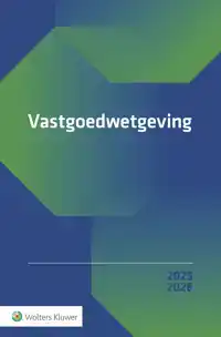 VASTGOEDWETGEVING 2025-2026
