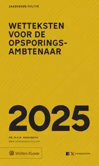 ZAKBOEK WETTEKSTEN VOOR DE OPSPORINGSAMBTENAAR