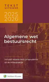 TEKSTUITGAVE ALGEMENE WET BESTUURSRECHT 2025-2026