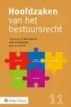 HOOFDZAKEN VAN HET BESTUURSRECHT