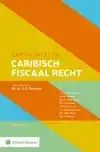 CAPITA SELECTA CARIBISCH FISCAAL RECHT
