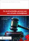 DE STRAFRECHTELIJKE GRENZEN AAN EEN VIRTUELE WERKELIJKHEID