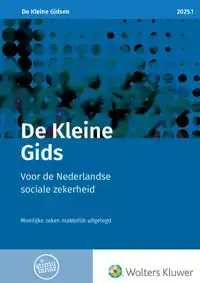 DE KLEINE GIDS VOOR DE NEDERLANDSE SOCIALE ZEKERHEID 2025.1