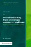 RECHTSBESCHERMING TEGEN BESTUURLIJKE GEGEVENSVERWERKINGEN