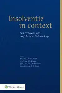 INSOLVENTIE IN CONTEXT: EEN EERBETOON AAN PROF. REINOUT VRIE