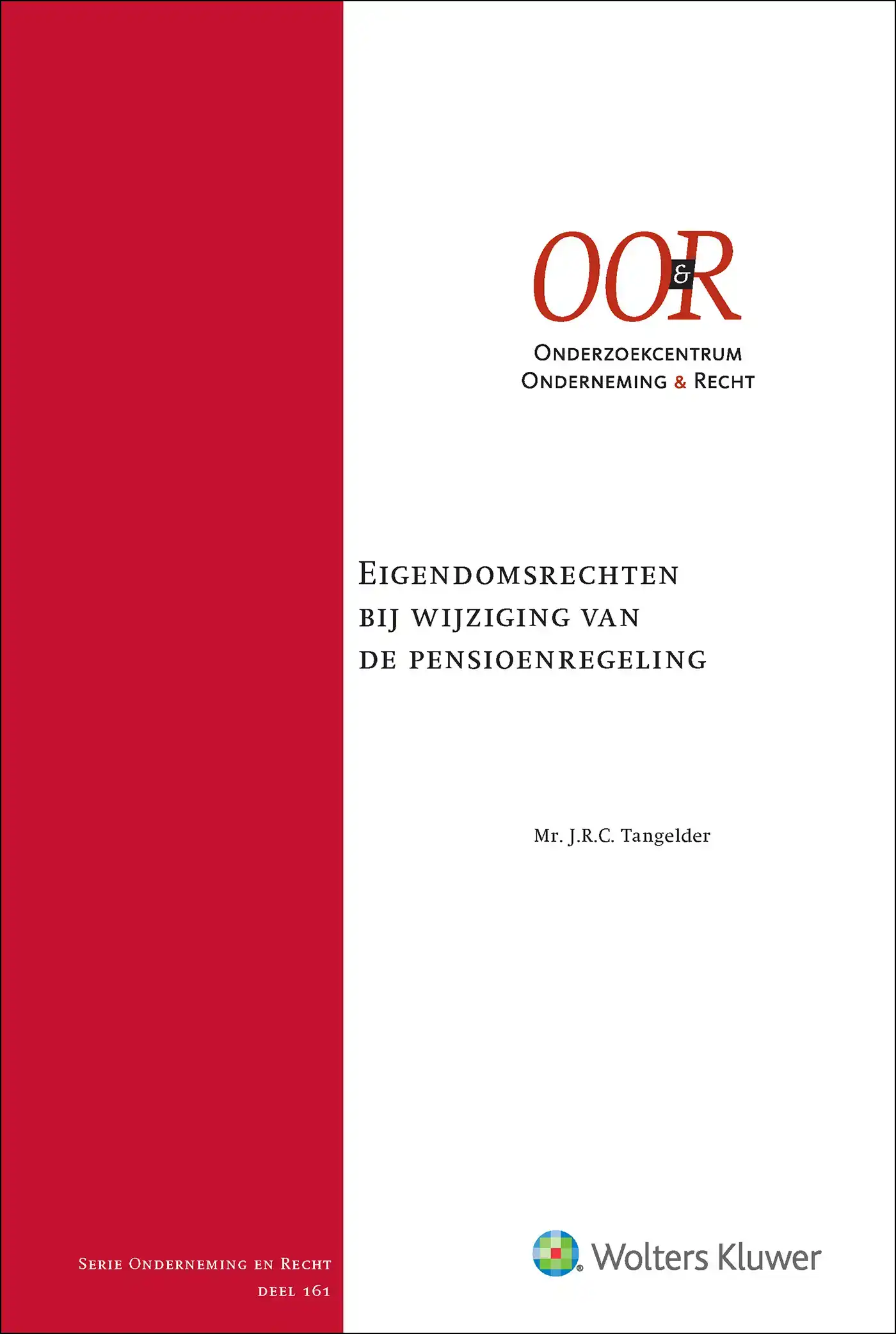 EIGENDOMSRECHTEN BIJ WIJZIGING VAN DE PENSIOENREGELING