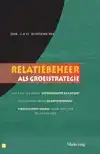 RELATIEBEHEER ALS GROEISTRATEGIE