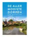 DE ALLERMOOISTE DORPEN VAN NEDERLAND