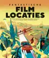 FANTASTISCHE FILMLOCATIES