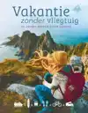 VAKANTIE ZONDER VLIEGTUIG
