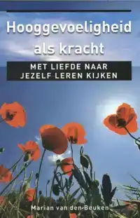 HOOGGEVOELIGHEID ALS KRACHT