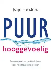 PUUR HOOGGEVOELIG