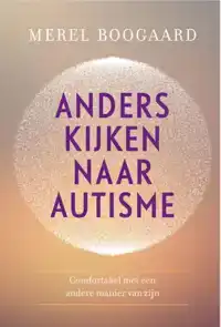 ANDERS KIJKEN NAAR AUTISME