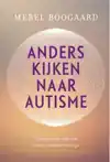 ANDERS KIJKEN NAAR AUTISME
