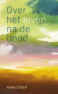 OVER HET LEVEN NA DE DOOD