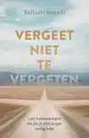 VERGEET NIET TE VERGETEN