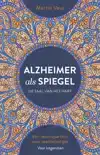 ALZHEIMER ALS SPIEGEL