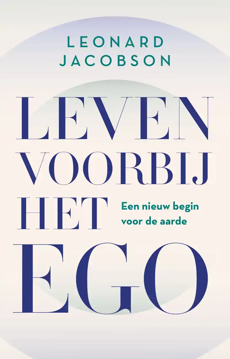 LEVEN VOORBIJ HET EGO