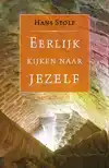 EERLIJK KIJKEN NAAR JEZELF