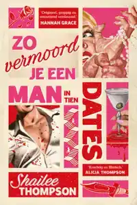 ZO VERMOORD JE EEN MAN IN TIEN DATES