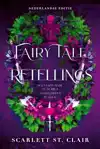 FAIRYTALE RETELLINGS