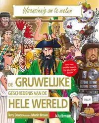DE GRUWELIJKE GESCHIEDENIS VAN DE HELE WERELD