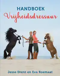 HANDBOEK VRIJHEIDSDRESSUUR