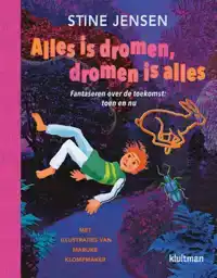 ALLES IS DROMEN, DROMEN IS ALLES