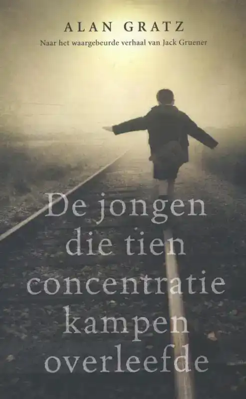 DE JONGEN DIE TIEN CONCENTRATIEKAMPEN OVERLEEFDE