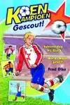 KOEN KAMPIOEN GESCOUT!