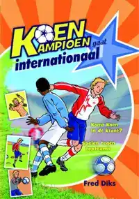 KOEN KAMPIOEN GAAT INTERNATIONAAL