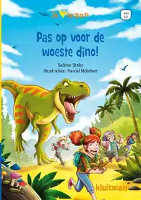 PAS OP VOOR DE WOESTE DINO!