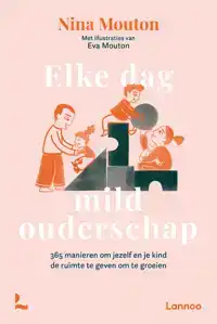 ELKE DAG MILD OUDERSCHAP