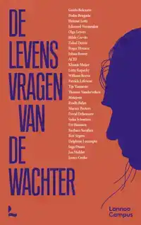 DE LEVENSVRAGEN VAN DE WACHTER