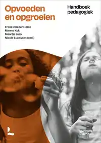 OPVOEDEN EN OPGROEIEN