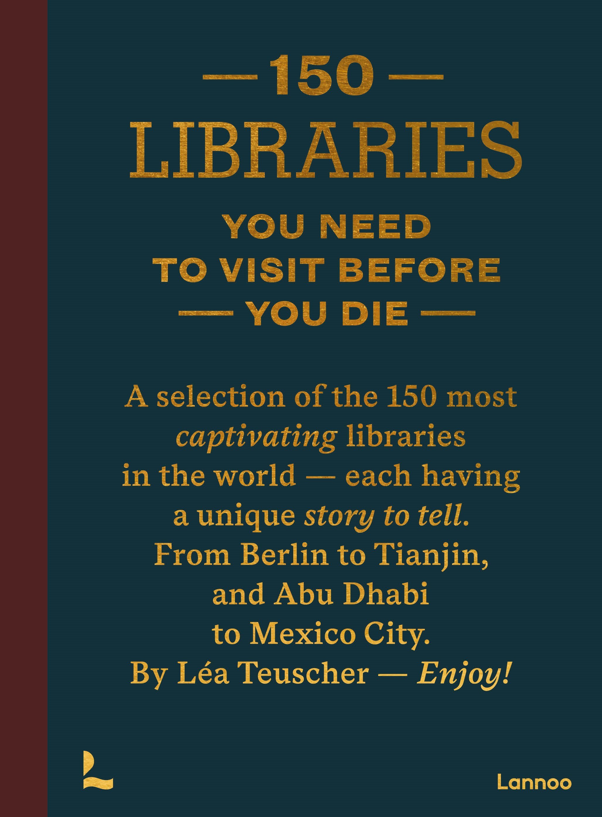 150 LIBRARIES YOU NEED TO VISIT BEFORE YOU DIE