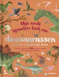 MIJN EERSTE BIJZONDERE BOEK VAN DINOSAURUSSEN EN ANDERE PREH