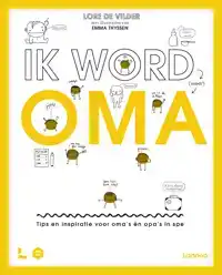 IK WORD (WEER) OMA