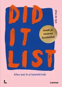 DID IT LIST: MAAK JE REVERSE BUCKETLIST