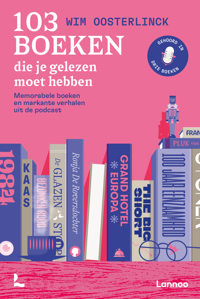 103 BOEKEN DIE JE GELEZEN MOET HEBBEN