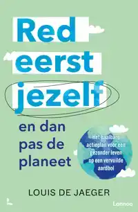 RED EERST JEZELF (EN DAN PAS DE PLANEET)