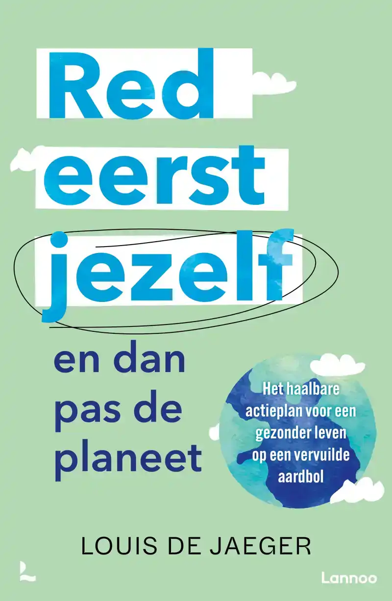 RED EERST JEZELF (EN DAN PAS DE PLANEET)