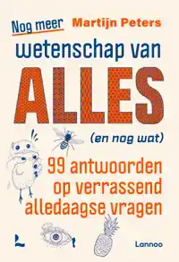 NOG MEER WETENSCHAP VAN ALLES (EN NOG WAT)
