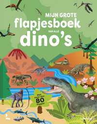 MIJN GROTE FLAPJESBOEK VAN ALLE DINO'S