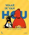 WAAR IK VAN HOU - KARTONBOEK