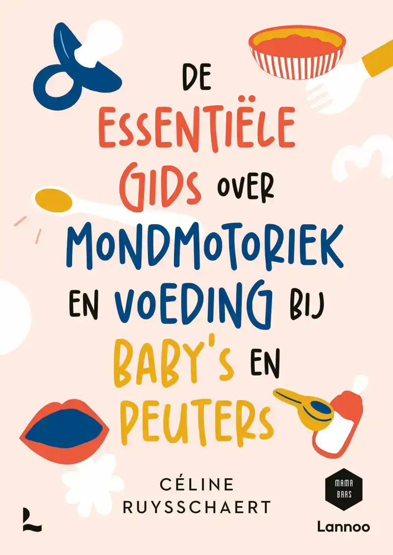 DE ESSENTIELE GIDS OVER MONDMOTORIEK EN VOEDING BIJ BABY'S E