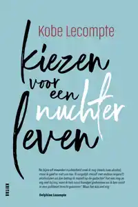 KIEZEN VOOR EEN NUCHTER LEVEN