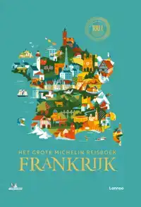 HET GROTE MICHELIN REISBOEK FRANKRIJK