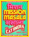 MISSION MASALA - EAT INDIA